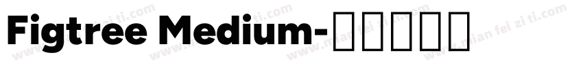 Figtree Medium字体转换